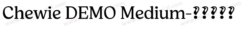 Chewie DEMO Medium字体转换